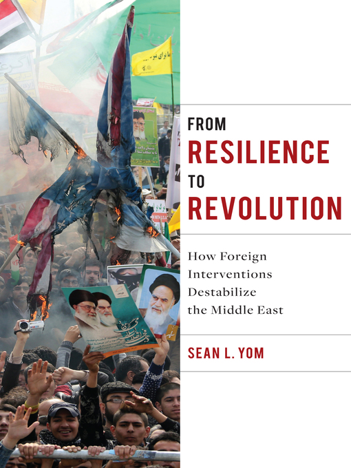 Title details for From Resilience to Revolution by Sean L. Yom - Available